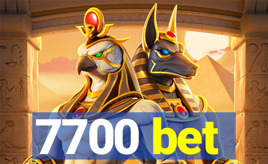 7700 bet